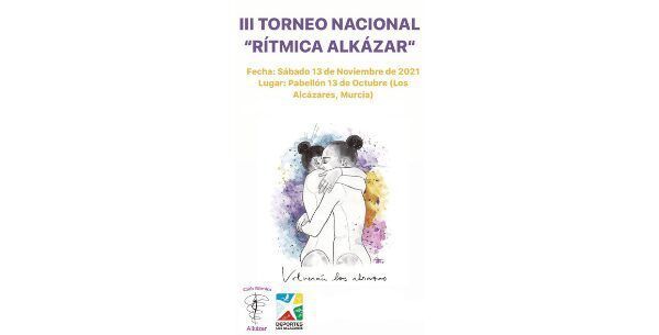 III Torneo Nacional ‘Rítmica Alkázar’ 2021 junto a las gimnastas nacionales de Los Alcázares