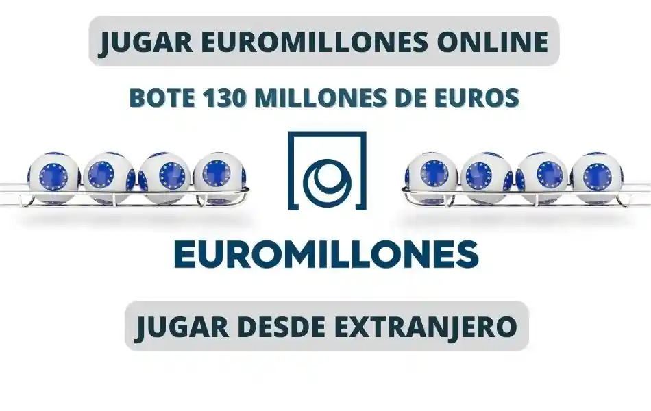 Jugar Euromillones desde el extranjero bote 130 millones
