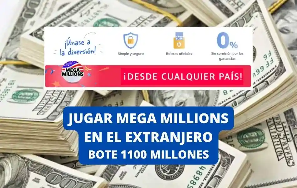 Comprar Mega Millions desde el extranjero bote 1100 millones