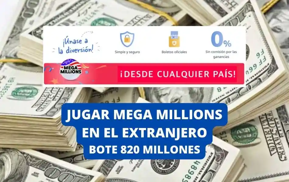 Comprar Mega Millions desde el extranjero bote 820 millones