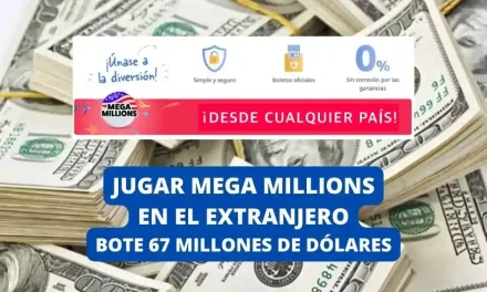 Jugar Mega Millions desde el extranjero bote 67 millones