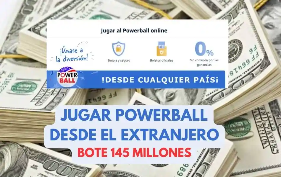 Jugar Powerball desde el extranjero bote 145 millones