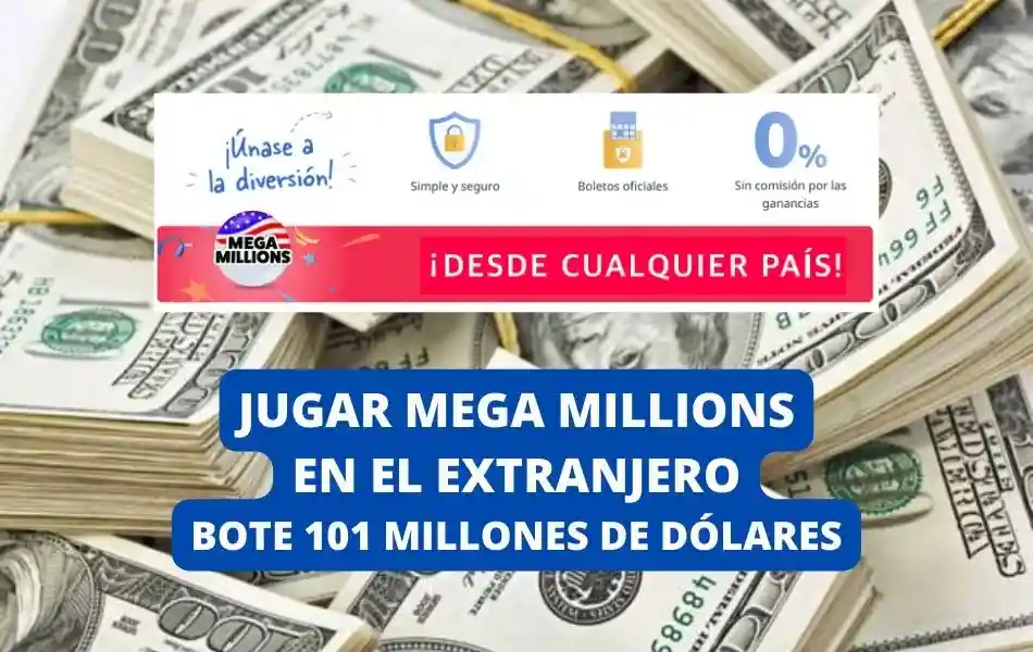 Jugar Mega Millions desde el extranjero bote 101 millones