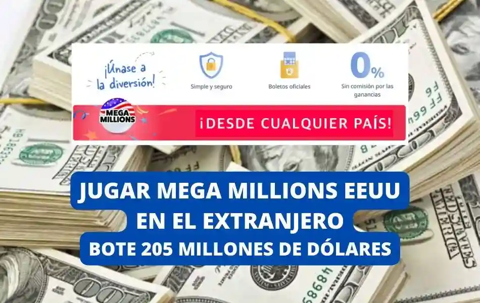 Jugar Mega Millions desde el extranjero bote 205 millones