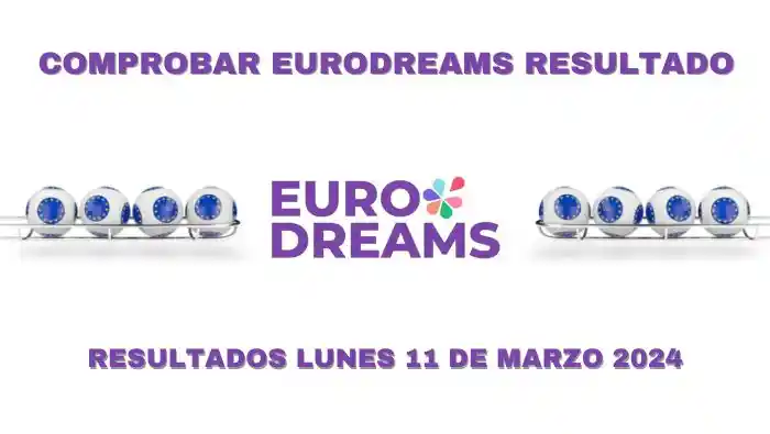 Resultados EuroDreams lunes 11 de marzo 2024