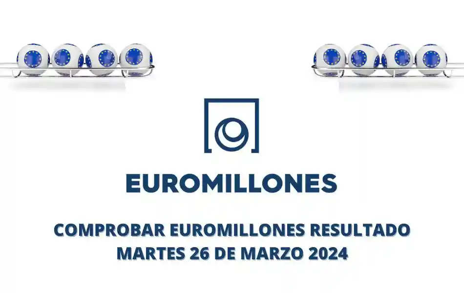 Comprobar Euromillones resultado hoy martes 26 de marzo 2024