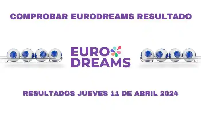 Comprobar resultados EuroDreams jueves 11 de abril 2024