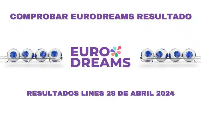 Comprobar resultados EuroDreams lunes 29 de abril 2024