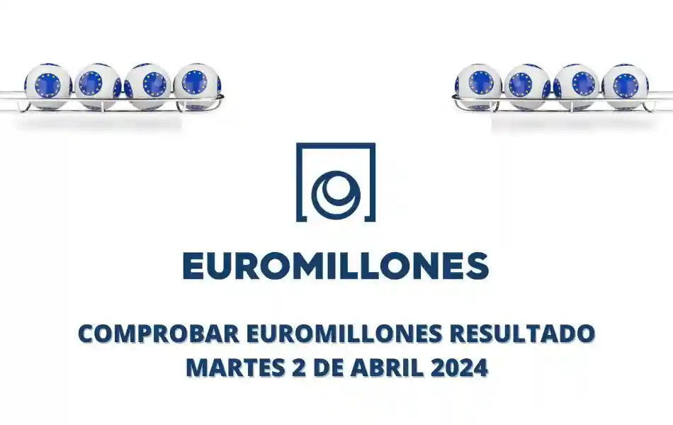 Comprobar Euromillones resultado hoy martes 2 de abril 2024