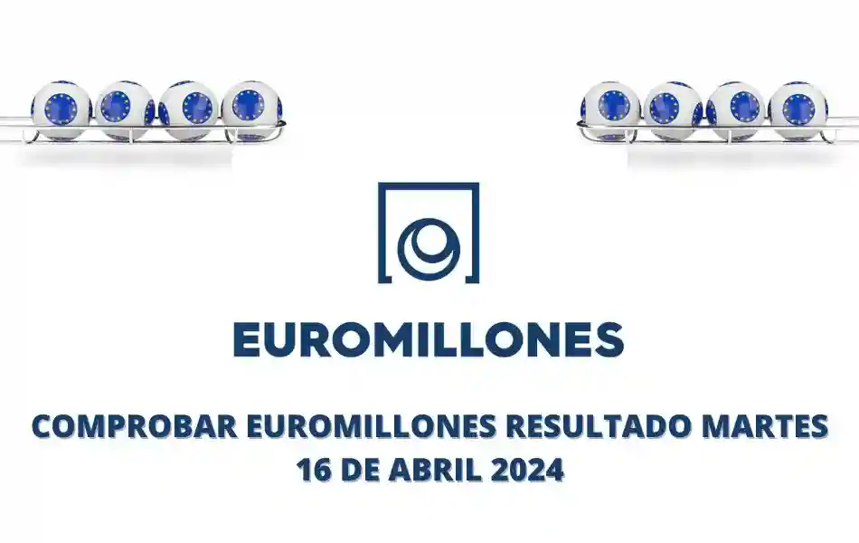 Comprobar Euromillones resultados hoy martes 16 de abril 2024