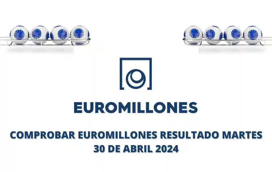 Comprobar Euromillones resultados martes 30 de abril 2024