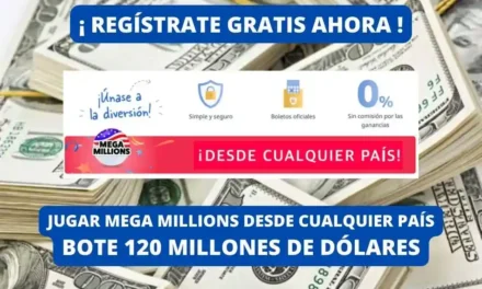 Jugar Mega Millions desde el extranjero bote 120 millones