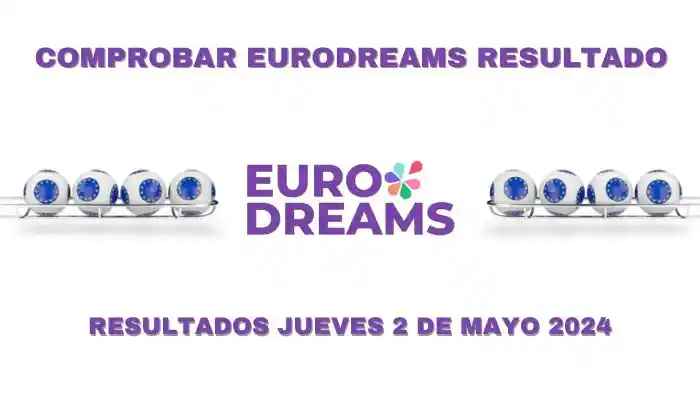 Comprobar EuroDreams resultados jueves 2 de mayo 2024