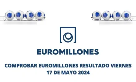 Comprobar Euromillones resultado viernes 17 de mayo 2024