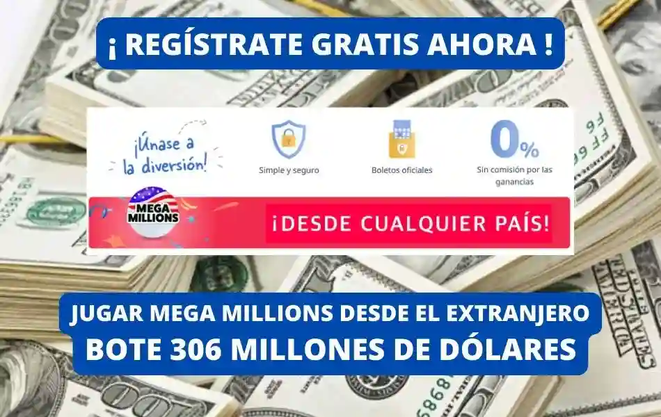 Jugar Mega Millions desde Colombia bote 306 millones