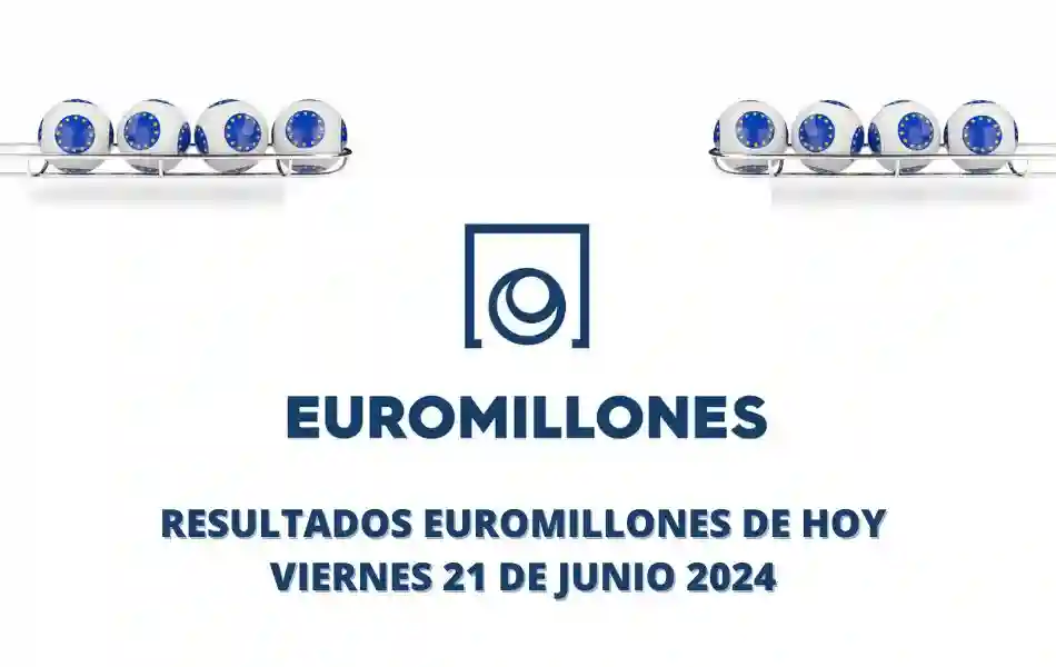 Resultados Euromillones viernes 21 de junio 2024