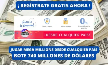 Jugar Mega Millions en el extranjero bote 740 millones